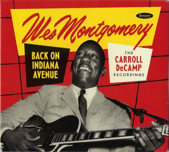 Wes Montgomery: Back On Indiana Avenue (The Carroll DeCamp Recordings) - CD Foto #1