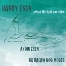 Randy Esen: Behind the Light and Shine - CD Foto #1