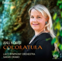 Anu Komsi, Lahti Symphony Orchestra, Sakari Oramo: Coloratura - SACD