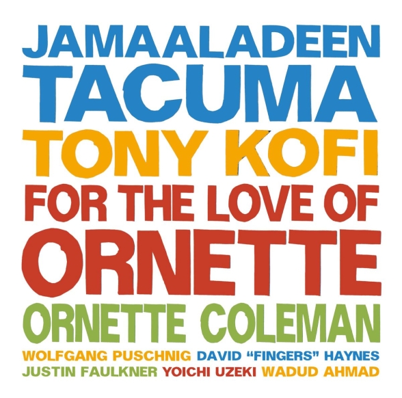 Jamaaladeen Tacuma, Tony Kofi: For the Love of Ornette - Plak Foto #1