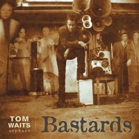 Tom Waits: Bastards - Plak