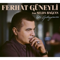 Ferhat Güneyli, Selda Bağcan: İşte Gidiyorum - CD