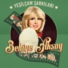 Behiye Aksoy: Yeşilçam Şarkıları - Plak Foto #1