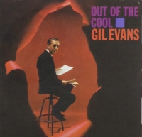 Gil Evans: Out Of The Cool (5 Bonus Tracks) - CD