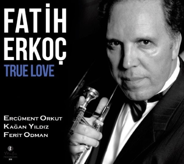 Fatih Erkoç: True Love - CD Foto #1
