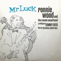 Ronnie Wood: Mr. Luck - A Tribute To Jimmy Reed: Live At The Royal Albert Hall - Plak