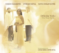 Coşkun Karademir, Emirhan Kartal, Hatice Doğan Sevinç: Dönüş Yolu - CD