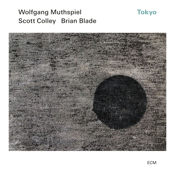 Wolfgang Muthspiel, Scott Colley, Brian Blade: Tokyo - CD Foto #1