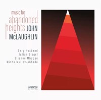 John McLaughlin: Music For Abandoned Heights - Plak