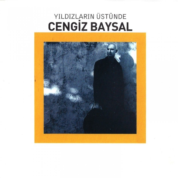 Cengiz Baysal: Yıldızların Üstünde - CD Foto #1