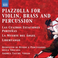 Quintetto di Ottoni e Percussioni della Toscana: Piazzolla for Violin, Brass and Percussion - CD