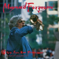 Maynard Ferguson: Live From San Francisco - CD