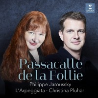 Christina Pluhar, L'Arpeggiata, Philippe Jaroussky: Passacalle de la Follie - CD