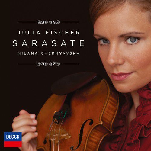 Julia Fischer, Milana Chernyavska: Julia Fischer - Sarasate - CD Foto #1