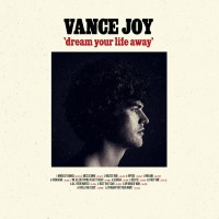 Vance Joy: Dream Your Life Away (10th Anniversary Edition) - Plak