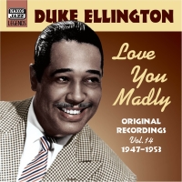Duke Ellington: Ellington, Duke: Love You Madly (1947-1953) - CD
