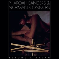 Pharoah Sanders, Norman Connors: Beyond a Dream (Live at Montreux Jazz Festival 1978) - Plak