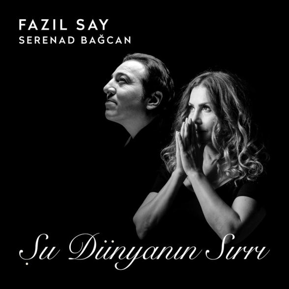 Fazıl Say, Serenad Bağcan: Şu Dünyanın Sırrı - Plak Foto #1