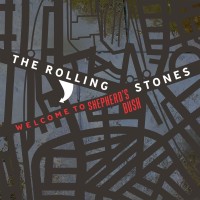 Rolling Stones: Welcome To Shepherd's Bush (Live From Shepherd's Bush 1999) - Plak