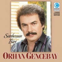 Orhan Gencebay: Sarhoşun Biri - CD