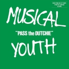 Musical Youth: Pass The Dutchie - Single Plak Foto #1