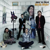 Mor ve Ötesi : Büyük Düşler - Plak