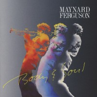 Maynard Ferguson: Body & Soul - CD