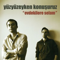Yüzyüzeyken Konuşuruz: Evdekilere Selam - Plak
