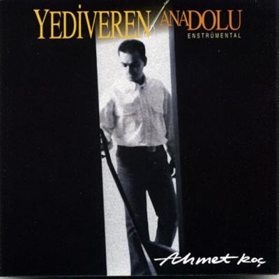 Ahmet Koç: Yediveren Anadolu - CD Foto #1