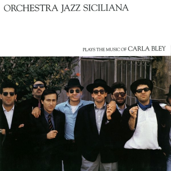Orchestra Jazz Siciliana: Plays The Music Of Carla Bley - Plak Foto #1