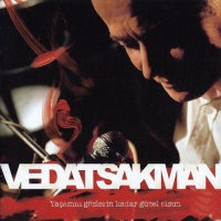 Vedat Sakman: Yaşamın Gözlerin Kadar Güzel Olsun - CD