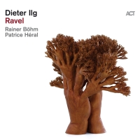 Dieter Ilg: Ravel - CD