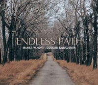 Mahsa Vahdat, Coşkun Karademir: Endless Path - CD