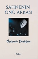 Özdemir Erdoğan: Sahnenin Önü Arkası - Kitap