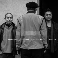 Henry Threadgill, Vijay Iyer, Dafnis Prieto: Fifteen - CD