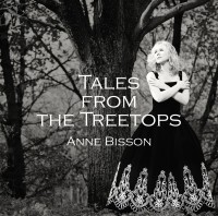 Anne Bisson: Tales From The Treetops - CD