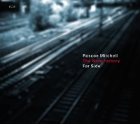 The Note Factory, Roscoe Mitchell: Far Side - CD