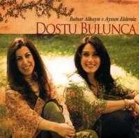 Bahar Alkaya, Aysun Eldeniz: Dostu Bulunca - CD
