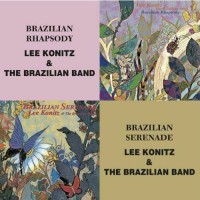 Lee Konitz, The Brazilian Band: Brazilian Rhapsody & Brazilian Serenade (Jewelcase) - CD