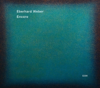 Eberhard Weber: Encore - CD