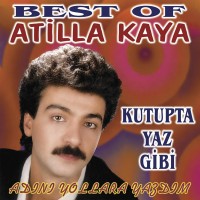 Atilla Kaya: Best Of / Kutupta Yaz Gibi - Plak