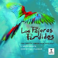 Christina Pluhar, L'Arpeggiata: Los Pajaros Perdidos - The South American Project - CD