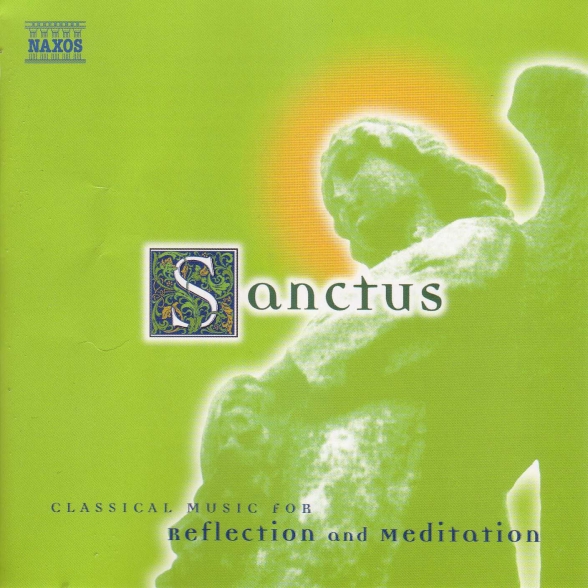 Çeşitli Sanatçılar: Sanctus: Classical Music for Reflection and Meditation - CD Foto #1