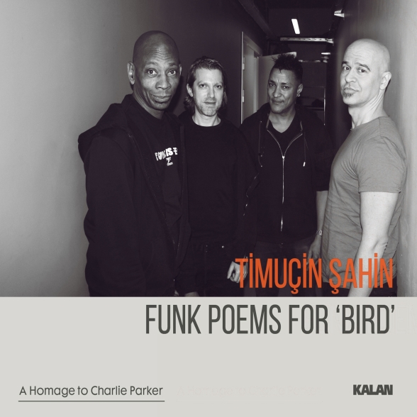 Timuçin Şahin: Funk Poems For 'Bırd' - CD Foto #1