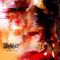 Slipknot: The End, So Far (Standard Edition - Ultra Clear Vinyl) - Plak