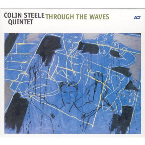 Colin Steele, Dave Milligan: Through The Waves - CD Foto #1
