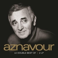 Charles Aznavour: Ses Plus Belles Chansons: Le Double Best Of - Plak