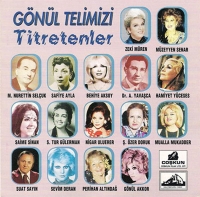 Çeşitli Sanatçılar: Gönül Telimizi Titretenler 1 - CD