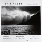 Terje Rypdal: If Mountains Could Sing - CD Foto #1
