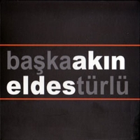 Akın Eldes: Başka Türlü - CD